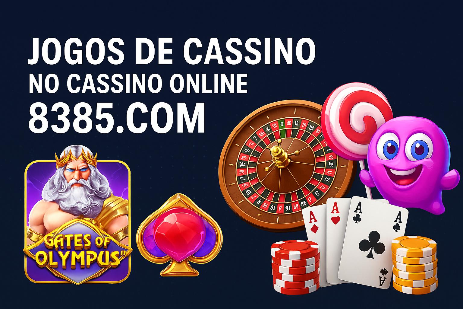 Jogos de cassino online 8385.COM  
